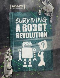 Cover image for Surviving a Robot Revolution