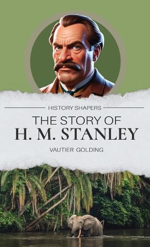 Cover image for The Story of H. M. Stanley