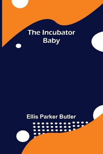 Cover image for The Incubator Baby