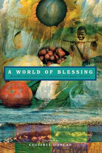 Cover image for A World of Blessing: Benedictions from every continent and many cultures