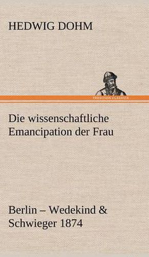 Cover image for Die Wissenschaftliche Emancipation Der Frau