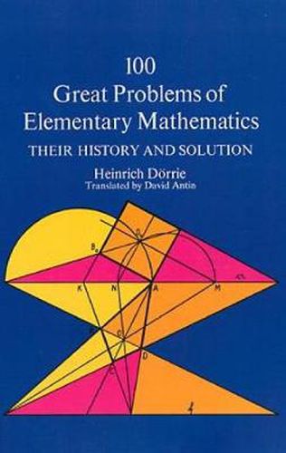 Cover image for One Hundred Great Problems of Elementary Mathematics: Their History and Solution