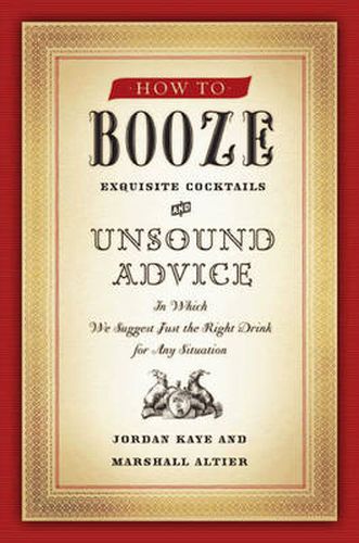 Cover image for How to Booze: Exquisite Cocktails and Unsound Advice