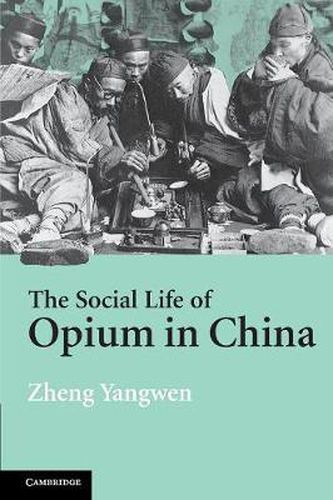 Cover image for The Social Life of Opium in China