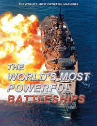 Cover image for The World's Most Powerful Battleships