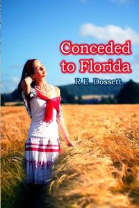 Cover image for Conceded to Florida