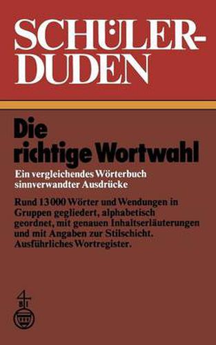 Schulerduden: Die richtige Wortwahl Ein vergleichendes Woerterbuch sinnverwandter Ausdrucke