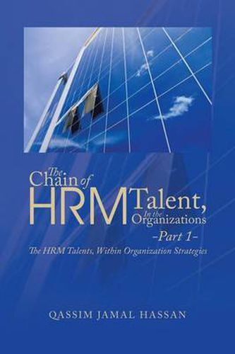 Cover image for The Chain of HRM Talent In the Organizations - Part 1: The HRM Talents, Within Organization Strategies