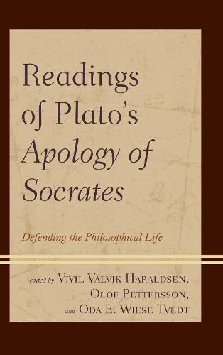 Cover image for Readings of Plato's Apology of Socrates: Defending the Philosophical Life