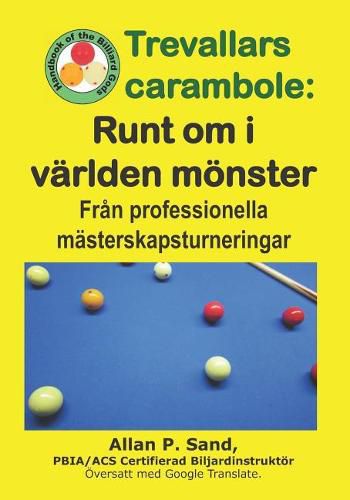 Trevallars Carambola - Runt Om I V rlden M nster: Fr n Professionella M sterskapsturneringar