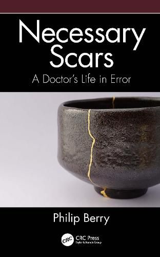 Cover image for Necessary Scars: A Doctor's Life in Error