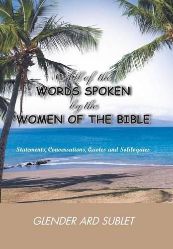 Cover image for All of the Words Spoken by the Women of the Bible