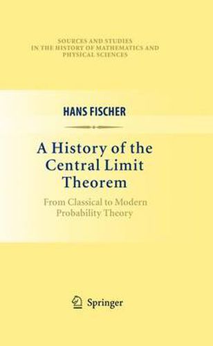 Cover image for A History of the Central Limit Theorem: From Classical to Modern Probability Theory