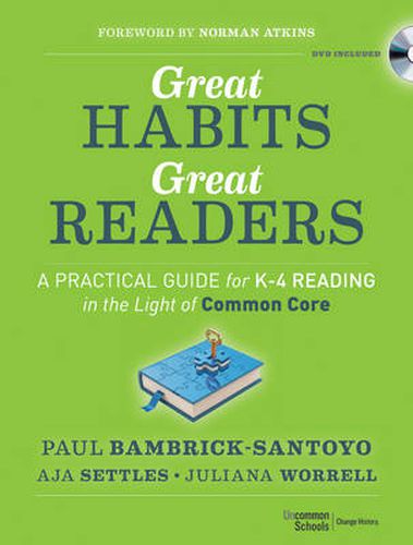 Cover image for Great Habits, Great Readers - A Practical Guide  K-4 Reading in the Light of Common Core