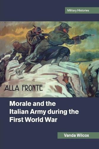 Morale and the Italian Army during the First World War