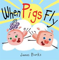 Cover image for When Pigs Fly