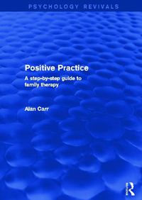 Cover image for Positive Practice: A Step-by-Step Guide to Family Therapy