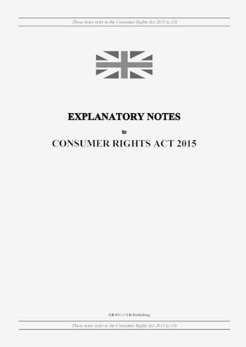 Cover image for Explanatory Notes to Consumer Rights Act 2015