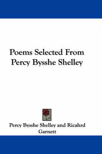 Poems Selected from Percy Bysshe Shelley