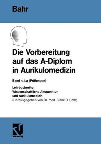 Cover image for Die Vorbereitung Auf Das A-Diplom in Aurikulomedizin