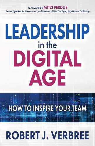 Leadership in the Digital Age: How  to  Inspire Your Team