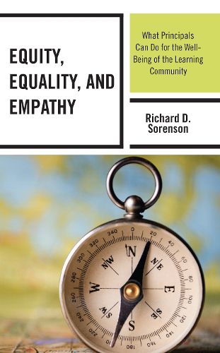 Cover image for Equity, Equality, and Empathy: What Principals Can Do for the Well-Being of the Learning Community