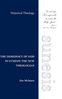 Cover image for The Immediacy of God in Symeon the New Theologian