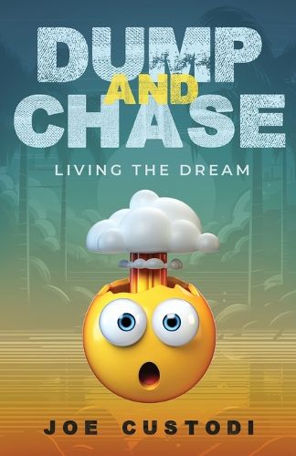 Cover image for Dump And Chase Living The Dream