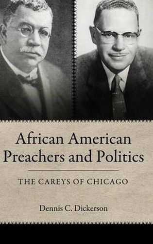 Cover image for African American Preachers and Politics: The Careys of Chicago