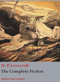 Cover image for The Complete Fiction of H. P. Lovecraft