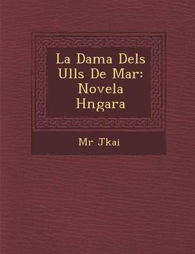 Cover image for La Dama Dels Ulls de Mar: Novela H Ngara