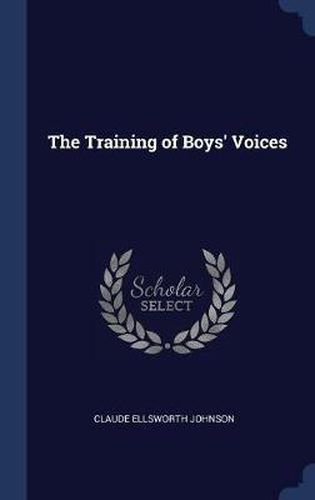 Cover image for The Training of Boys' Voices