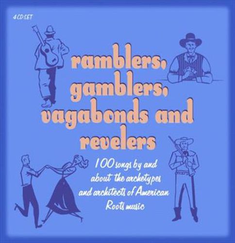 Ramblers Gamblers Vagabonds And Revelers