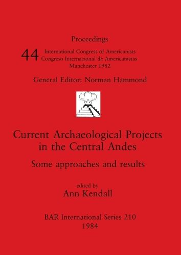 Cover image for Current Archaeological Projects in the Central Andes