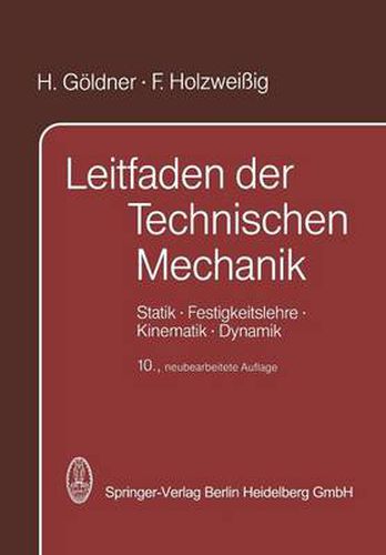 Cover image for Leitfaden Der Technischen Mechanik: Statik - Festigkeitslehre - Kinematik - Dynamik