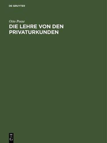 Cover image for Die Lehre von den Privaturkunden