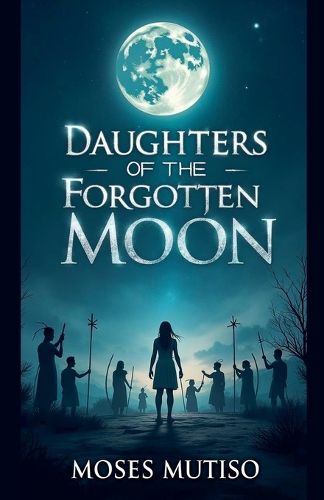 Cover image for Daughters of the Forgotten Moon
