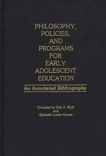 Cover image for Philosophy, Policies, and Programs for Early Adolescent Education: An Annotated Bibliography