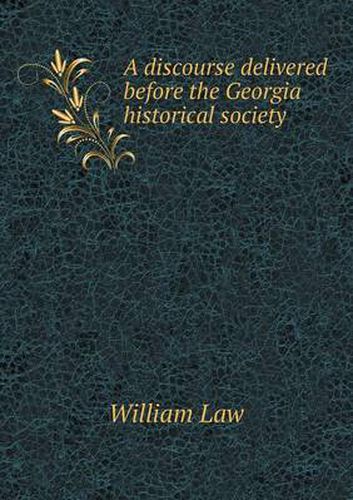 Cover image for A discourse delivered before the Georgia historical society