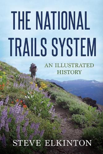 Cover image for The National Trails System: An Illustrated History