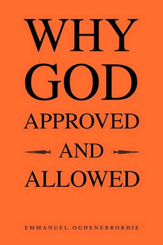 Cover image for Why God Approved and Allowed