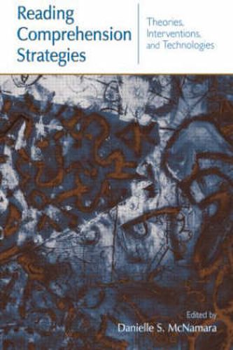 Cover image for Reading Comprehension Strategies: Theories, Interventions, and Technologies