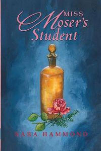 Cover image for Miss Moser's Student