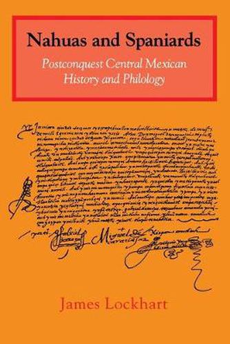 Cover image for Nahuas and Spaniards: Postconquest Central Mexican History and Philology