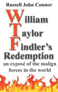 Cover image for William Taylor Findler's Redemption: an expose of the malign forces in the world
