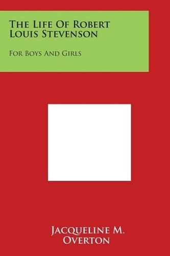 Cover image for The Life of Robert Louis Stevenson: For Boys and Girls