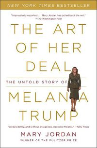 Cover image for The Art of Her Deal: The Untold Story of Melania Trump