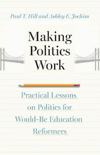 Cover image for Making Politics Work