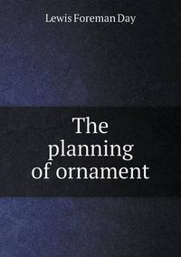 Cover image for The Planning of Ornament