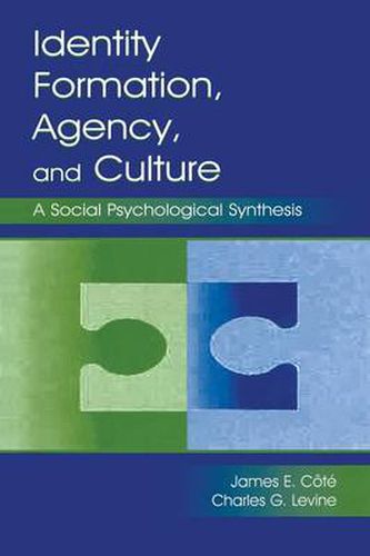 Identity, Formation, Agency, and Culture: A Social Psychological Synthesis